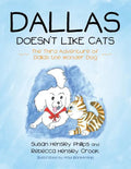 Dallas Doesn't Like Cats: The Third Adventure of Dallas the Wonder Dog - Paperback