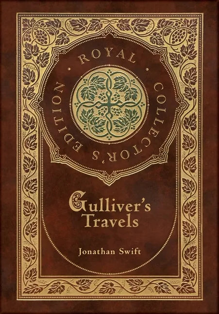 Gulliver's Travels (Royal Collector's Edition) (Case Laminate Hardcover with Jacket) - Hardcover