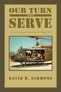Our Turn to Serve: An Army Veteran's Memoir of the Vietnam War - Paperback