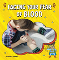 Facing Your Fear of Blood - Hardcover