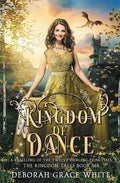 Kingdom of Dance: A Retelling of Rapunzel - Paperback