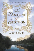 The Doctrine of Election - Paperback