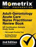Adult-Gerontology Acute Care Nurse Practitioner Review Book - NP Certification Secrets Study Guide, Full-Length Practice Test, Nursing Review Video Tu - Paperback
