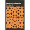 Directing New Plays: Tools for Art and Collaboration - Hardcover