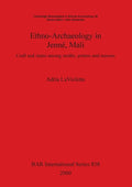 Ethno-Archaeology in Jenné, Mali: Craft and status among smiths, potters and masons - Paperback