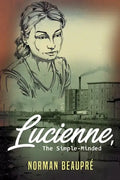 Lucienne, the Simple-Minded - Paperback