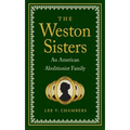 The Weston Sisters: An American Abolitionist Family - Paperback