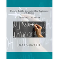 How to Build a Computer (For Beginners) 7th Edition: Teachers Version - Paperback