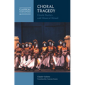 Choral Tragedy - Hardcover