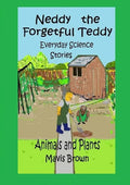 Neddy the Forgetful Teddy Everyday Science Stories: Animals and Plants - Paperback