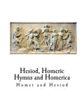Hesiod, Homeric Hymns and Homerica: Homer - Paperback