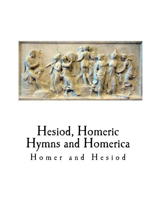 Hesiod, Homeric Hymns and Homerica: Homer - Paperback