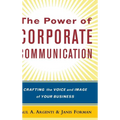 The Power of Corporate Communication: Crafting the Voice and Image of Your Business - Hardcover
