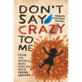 Don't Say Crazy to Me: From the Woman Who Danced with Frank Sinatra - Paperback