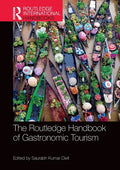 The Routledge Handbook of Gastronomic Tourism - Paperback