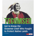 Tecumseh: Get to Know the Shawnee Chief Who Fought to Protect Native Lands - Hardcover