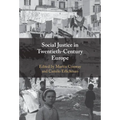 Social Justice in Twentieth-Century Europe - Hardcover