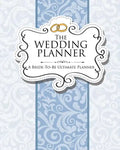 The Wedding Planner: A Bride-To-Be Ultimate Planner - Paperback