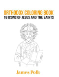 Orthodox Coloring Book: 18 Icons of Jesus and The Saints - Paperback