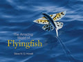 The Amazing World of Flyingfish - Hardcover