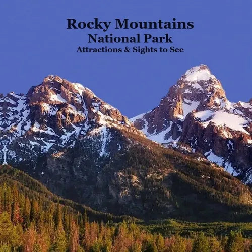 Rocky Mountains National Park Attractions Sights to See Kids Book: Great Way for Kids to See the Attractions and Sights in the Rocky Mountain National - Paperback