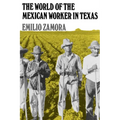 The World of the Mexican Worker in Texas - Paperback
