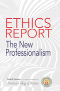 The American College of Dentists Ethics Report: The New Professionalism - Paperback