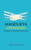 Mandukya Upanishad: Essence and Sanskrit Grammar - Paperback