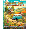 Mindful Soul Adult Coloring Book: Relaxing Anxiety Relief Inner Peace Coloring Book For Adults - Paperback