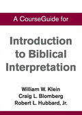 CourseGuide for Introduction to Biblical Interpretation - Paperback
