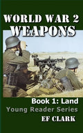 World War 2 Weapons Book 1: Land - Paperback