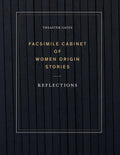 Theaster Gates: Facsimile Cabinet of Women Origin Stories: Reflections - Paperback