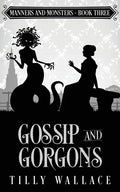 Gossip and Gorgons - Paperback