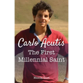 Carlo Acutis: The First Millennial Saint - Paperback