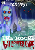 The House That Dripped Gore: The first book of the Stanley Matheson trilogy - Paperback