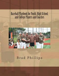 Baseball Playbook for Youth, High School, and College Players and Coaches - Paperback