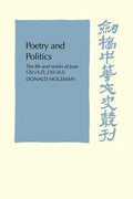 Poetry and Politics: The Life and Works of Juan Chi, A.D. 210 263 - Paperback