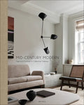 Mid-Century Modern: High-End Furniture in Collectors' Interiors - Hardcover