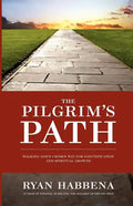 The Pilgrim's Path: Walking God's Chosen Way for Sanctification and Growth - Paperback