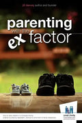 Parenting with the Ex Factor: How to raise children in a Complex Family - Paperback