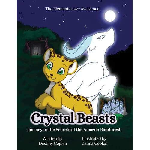 Crystal Beasts: Journey to the Secrets of the Amazon Rainforest - Paperback