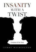 Insanity with a Twist: Evolution of the Sons - Hardcover