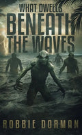 What Dwells Beneath the Waves - Paperback