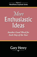 More Enthusiastic Ideas: Another Good Word for Each Day of the Year - Paperback