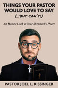 Things Your Pastor Would Love to Say (...But Can't) - Paperback