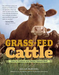 Grass-Fed Cattle: How to Produce and Market Natural Beef - Paperback