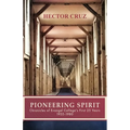 Pioneering Spirit: Chronicles of Evangel College's First 25 Years 1955-1980 - Paperback