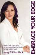 Embrace Your Edge: Pave Your Own Path as an Immigrant Woman in the Workplace - Paperback
