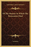 Of the Manner in Which the Persecutors Died - Hardcover