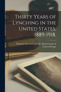 Thirty Years of Lynching in the United States, 1889-1918. - Paperback